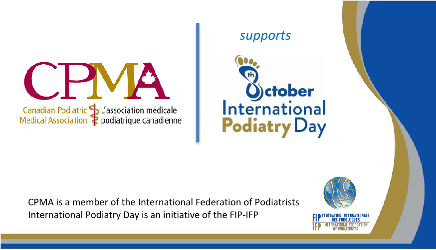 The CPMA is pleased to support International Podiatry Day, Monday, October 8, 2018.